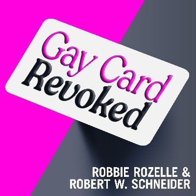 An LGBTQ+ podcast celebrating all the things you need to have seen to keep your gay card up to date & fabulous. Hosted by Robbie Rozelle & Robert W. Schneider.