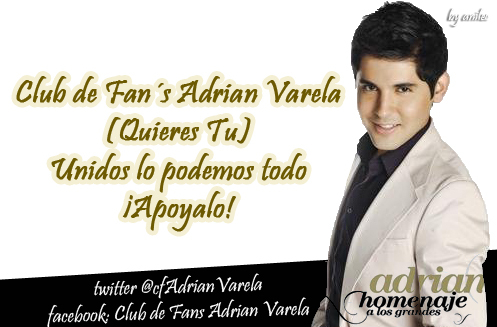 Club de Fans Adrián Varela (Quieres Tú) El Salvador apoyando a un gran artista, SIGUENOS TAMBIEN @cfAVQuieresTu UNETE