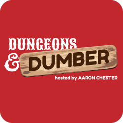 Dungeons & Dumber is an actual play podcast!  We're just here to have some fun doing nerd stuff!  Give us a listen!
