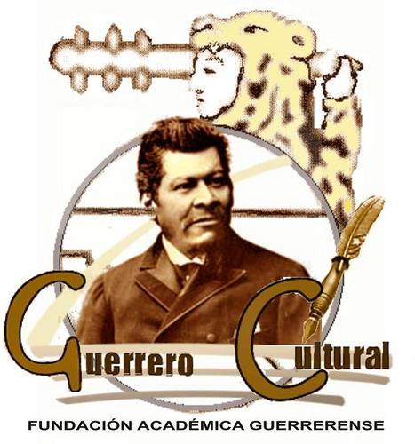 Guerrero Cultural: espacio de difusión de temas culturales. Nace en 2007. Fundación Académica Guerrerense y El Colegio de Guerrero.