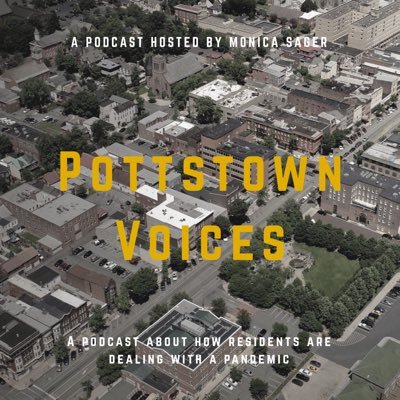 A podcast on Pottstown residents and how they're dealing with the pandemic.  Done for now! Follow @MonicaSager3 for more updates