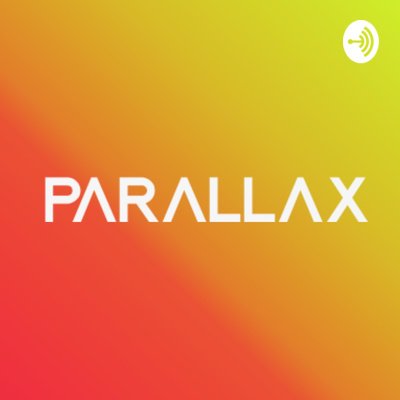 Parallax Podcast