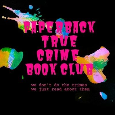 a true-crime {book-club} podcast that answers the who,what, when,where and why and most importantly is the book better than the crime?