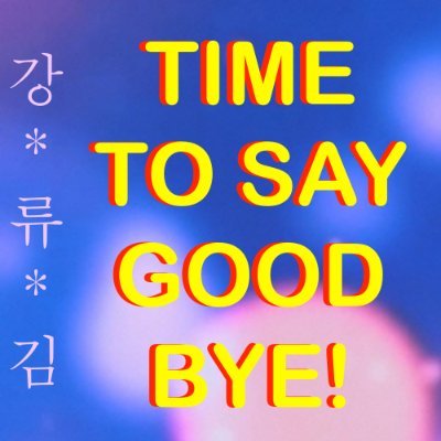 Time to Say Goodbye Profile