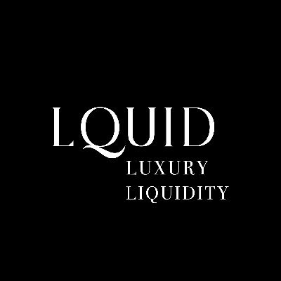 LQUID Luxury Liquidity