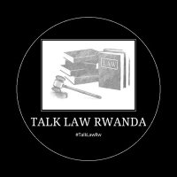 ⚖️Talk Law Rwanda|🇷🇼(@TalkLawRw) 's Twitter Profile Photo