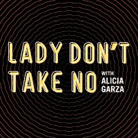 LadyDontTakeNoPodcast(@lady_take) 's Twitter Profileg