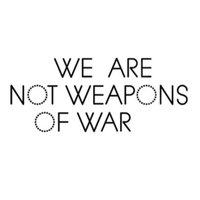 We are NOT Weapons Of War (WWoW)(@NotAWeaponOfWar) 's Twitter Profile Photo