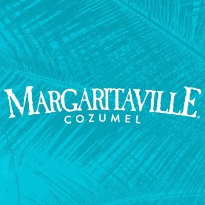 Facebook: Margaritaville Cozumel | Instagram: margaritavillecozumel | T: 9878720256 | #StateOfMind