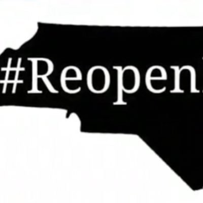 Let’s get North Carolina Re-Open for business!