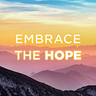 Embrace the Hope, get health, peace and happiness.