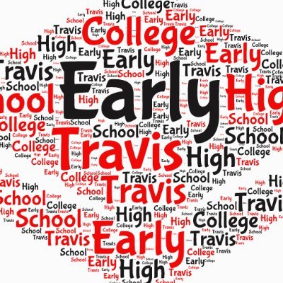 Travis Early College High School - Austin, TX. Students can earn up to 60 hrs of free college credits while in HS and earn an Associates Degree. 512-414-2527