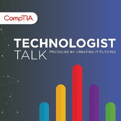 Technologist Talk is an award-winning podcast produced by @CreateITFutures, @CompTIA’s tech workforce charity, featuring conversations with business leaders.