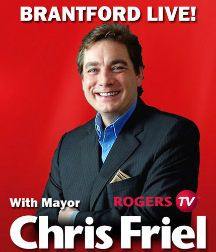 Brantford Live! with Mayor Chris Friel airs LIVE the first Wednesday of every month at 7pm on Rogers TV. Phone in your issues. Hosted by Syd Bolton.