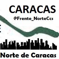 Frente en Defensa del Norte de Caracas Correo: frente.norteccs@gmail.com