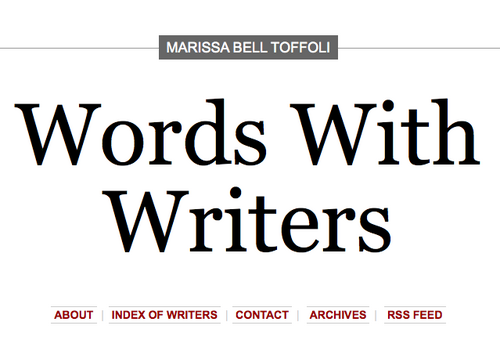 Marissa Bell Toffoli's interviews with writers for Words With Writers and W³ Sidecar (Q&A's at http://t.co/gpPGamhGVe). W³ for short in tweets.