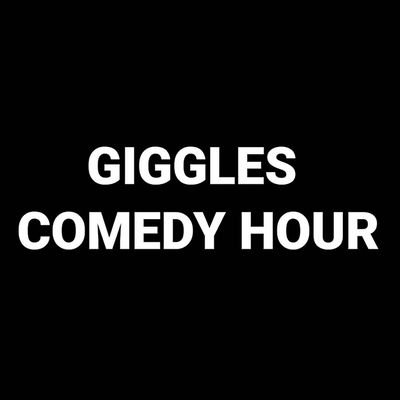 GIGGLES COMEDY HOUR
