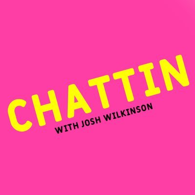 Chattin with Josh Wilkinson (@joshjwilkinson) | Interviews 🎙 | Documentary 🎥 | Connecting 👫 | CHATTIN 🗣 Insta (chattin.jw)