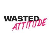Wasted Attitude(@WastedAttitude) 's Twitter Profile Photo