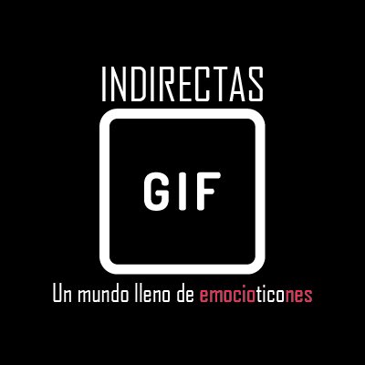 Indirectas Gif Indirectasgif Twitter
