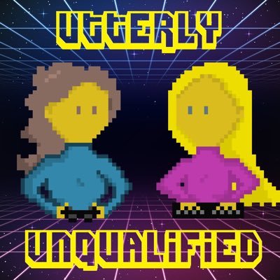 Utterly Unqualified Gaming podcast - We love to talk about video games!