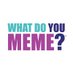 What Do You Meme (@Whatdoyoumeme) Twitter profile photo