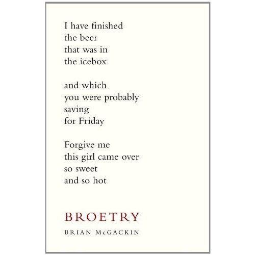 Broet_Laureate's profile picture. Broetry: Poetry for Dudes. In stores July 5, 2011. Quirk Books.