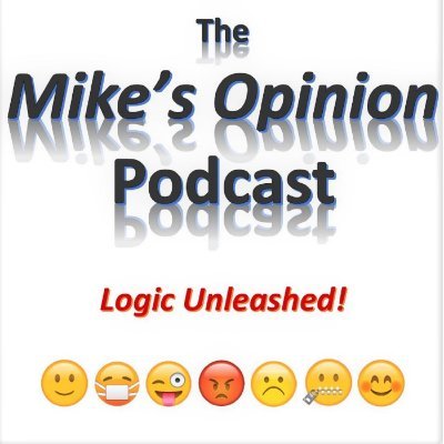The Mike's Opinion Podcast is an Amazing, Entertaining, Infuriating, Informational and Captivating show that covers a wide variety of topics!   A MUST LISTEN!