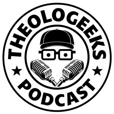 The Theologeeks Podcast
