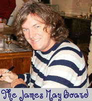 http://t.co/2NtG4JWCA2

The James May Board was conceived 11 Nov 2007. This was in part a celebration of James May and Top Gear.