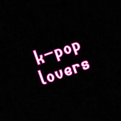 Kpop Lovers.