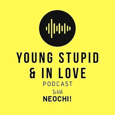 I am the host of Young, Stupid and Inlove podcast. This is a podcast where we talk about love, life, relationships, sex, and all the things in between.