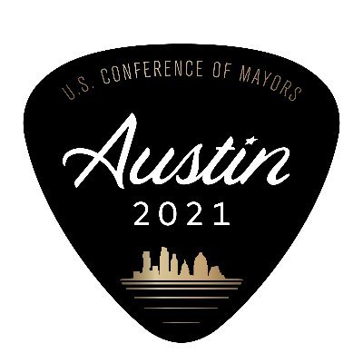 Mayors and City, Business, Global and Cultural Leaders come together to create the future in Austin, Texas. @USMayors Summer Meeting 2021