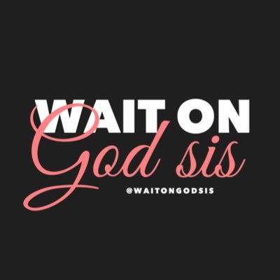 follow us on Instagram @waitongodsis