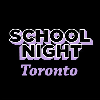 School Night Toronto Profile