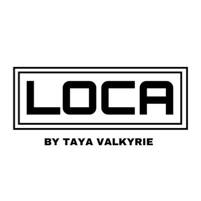 LOCA by Taya Valkyrie