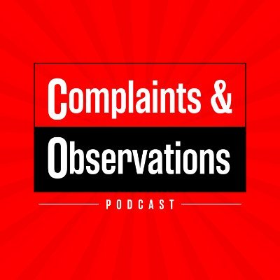 Complaints & Observations Podcast Profile