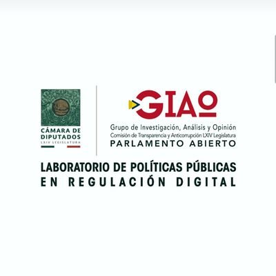 Grupo de Investigación, Análisis y Opinión y Laboratorio de Políticas Públicas en Regulación Digital. Comisión de Transparencia y Anticorrupcion @mx_diputados