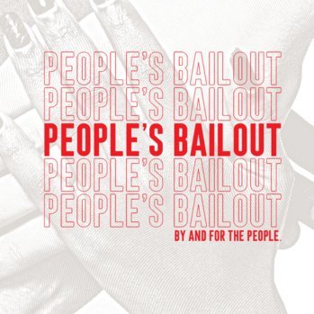 We need a bailout of, by and for the people. #PeoplesBailout

Learn more: https://t.co/yo3CIV34pt