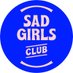 Sad Girls Club (@SadGirlsClubIRL) Twitter profile photo