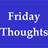 Friday Thoughts