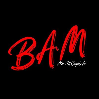 They call me BAM, my name must be spelled with all KAPITALS; or it is not my name!! You will see why when we drop this music!!😁😆😉#TheRegime