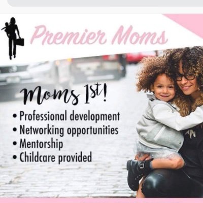 Premier Moms is an organization that supports working moms and those in school by focusing on training, mentoring/coaching, and networking opportunities.