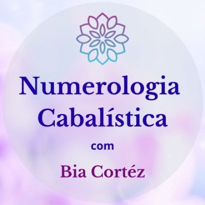 Numerologia Cabalística - Um guia para toda vida!