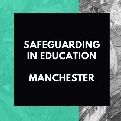 Safeguarding In Education Team, Manchester City Council