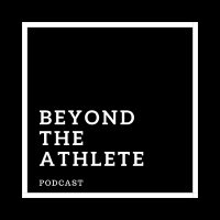 Beyond The Athlete. (@beyondathpod) 's Twitter Profile