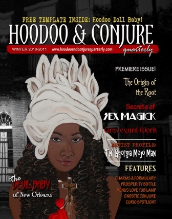 Hoodoo & Conjure Magazine is a Journal of Southern Rootwork, New Orleans Voodoo, Hoodoo, Folk Magic and Folklore. Created by Denise Alvarado.