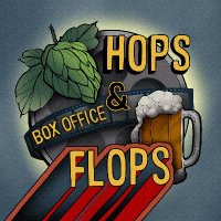 Hops and Box Office Flops(@HopsandBOFlops) 's Twitter Profile Photo