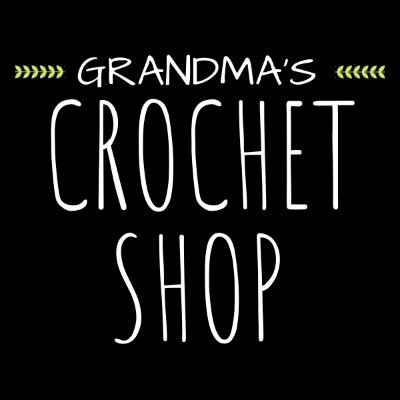 Grandma’s Crochet Shop