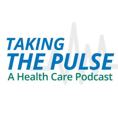 Taking the Pulse: a Health Care and Life Sciences Podcast is a weekly series taking a deeper dive into one of America's largest sectors.